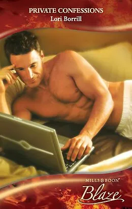 E-Book (epub) Private Confessions (Mills &amp; Boon Blaze) von Lori Borrill