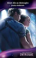 E-Book (epub) Meet Me at Midnight (Mills &amp; Boon Intrigue) von Jessica Andersen