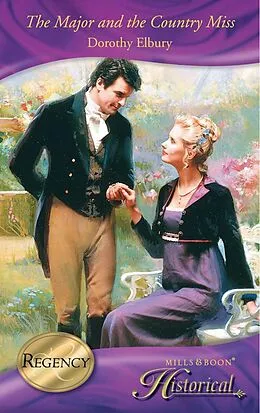 E-Book (epub) Major and the Country Miss (Mills & Boon Historical) von Dorothy Elbury
