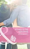 E-Book (epub) Hitched to the Horseman (Mills &amp; Boon Special Moments) (Men of the West - Book 13) von Stella Bagwell