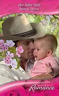 E-Book (epub) Her Baby Wish (Mills &amp; Boon Romance) (Baby on Board - Book 23) von Patricia Thayer
