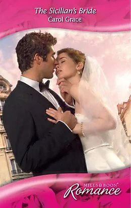 E-Book (epub) Sicilian's Bride (Mills &amp; Boon Romance) (Escape Around the World - Book 2) von Carol Grace