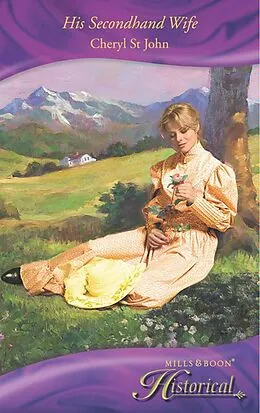 E-Book (epub) His Secondhand Wife (Mills &amp; Boon Historical) von Cheryl St.John