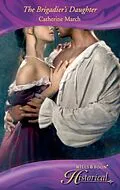 E-Book (epub) Brigadier's Daughter (Mills &amp; Boon Historical) von Catherine March