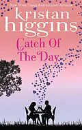 E-Book (epub) Catch of the Day von Kristan Higgins