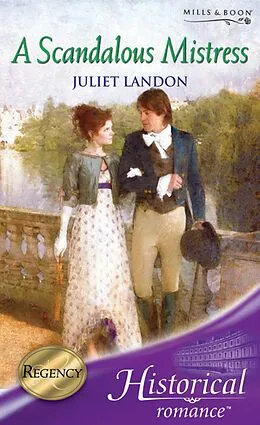 E-Book (epub) Scandalous Mistress (Mills &amp; Boon Historical) von Juliet Landon