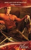 E-Book (epub) Her Last Line of Defence (Mills &amp; Boon Blaze) (Uniformly Hot! - Book 9) von Marie Donovan
