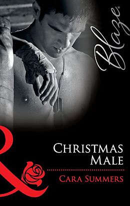 E-Book (epub) Christmas Male (Mills &amp; Boon Blaze) (Uniformly Hot! - Book 13) von Cara Summers