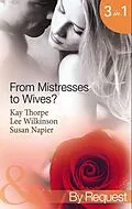 E-Book (epub) From Mistresses to Wives? (Mills &amp; Boon By Request) von Kay Thorpe