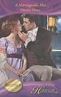 E-Book (epub) Marriageable Miss (Mills &amp; Boon Historical) von Dorothy Elbury