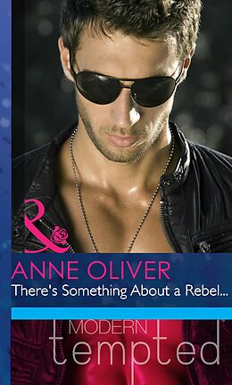 eBook (epub) There's Something About a Rebel... (Mills &amp; Boon Riva) de Anne Oliver