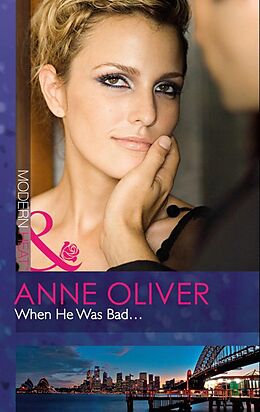 eBook (epub) When He Was Bad... (Mills &amp; Boon Modern Heat) de Anne Oliver