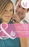 E-Book (epub) Plain Jane and the Playboy / Valentine's Fortune (Mills &amp; Boon Cherish) (Fortunes of Texas von Marie Ferrarella