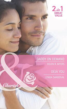 E-Book (epub) Daddy on Demand / Deja You (Mills &amp; Boon Cherish) von Helen R Myers