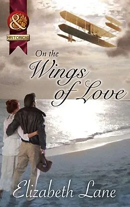 E-Book (epub) On the Wings of Love (Mills &amp; Boon Historical) von Elizabeth Lane