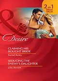 E-Book (epub) Claiming His Bought Bride / Seducing the Enemy's Daughter (Mills &amp; Boon Desire) von Rachel Bailey