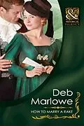 E-Book (epub) How To Marry a Rake (Mills &amp; Boon Historical) (Diamonds of Welbourne Manor - Book 5) von Deb Marlowe