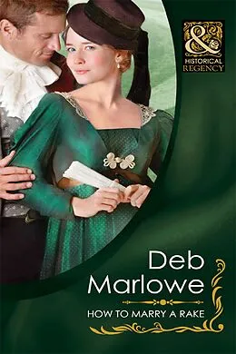 E-Book (epub) How To Marry a Rake (Mills &amp; Boon Historical) (Diamonds of Welbourne Manor - Book 5) von Deb Marlowe