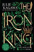 E-Book (epub) Iron King (The Iron Fey - Book 1) von Julie Kagawa