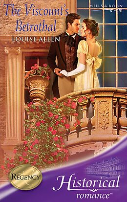 E-Book (epub) Viscount's Betrothal (Mills &amp; Boon Historical) von Louise Allen