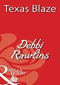 E-Book (epub) Texas Blaze (Mills &amp; Boon Blaze) von Debbi Rawlins