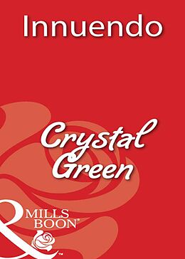 E-Book (epub) Innuendo (Mills &amp; Boon Blaze) von Crystal Green
