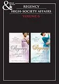 E-Book (epub) Regency High Society Vol 6 (Mills &amp; Boon Historical) von Various Authors