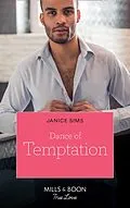 E-Book (epub) Dance of Temptation (Mills &amp; Boon Kimani) (Kimani Hotties - Book 19) von Janice Sims