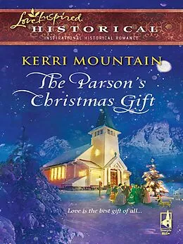 E-Book (epub) Parson's Christmas Gift (Mills & Boon Historical) von Kerri Mountain
