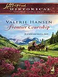 E-Book (epub) Frontier Courtship (Mills &amp; Boon Historical) von Valerie Hansen