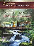 E-Book (epub) Wilderness Courtship (Mills &amp; Boon Historical) von Valerie Hansen