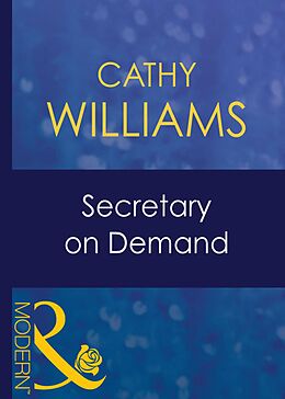eBook (epub) Secretary on Demand (Mills &amp; Boon Modern) (9 to 5 - Book 14) de Cathy Williams