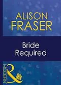 E-Book (epub) Bride Required (Mills &amp; Boon Modern) (Wedlocked! - Book 13) von Alison Fraser