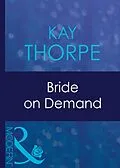 E-Book (epub) Bride on Demand (Mills &amp; Boon Modern) von Kay Thorpe