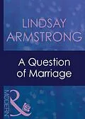 E-Book (epub) Question of Marriage (Mills &amp; Boon Modern) (The Australians - Book 9) von Lindsay Armstrong