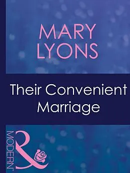 E-Book (epub) Their Convenient Marriage (Mills &amp; Boon Modern) von Mary Lyons