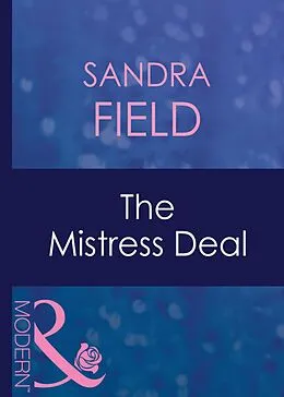 E-Book (epub) Mistress Deal (Mills &amp; Boon Modern) (Christmas - Book 25) von Sandra Field