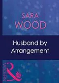 E-Book (epub) Husband by Arrangement (Mills &amp; Boon Modern) von Sara Wood