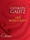 E-Book (epub) Her Boss's Baby (Mills &amp; Boon Desire) (The Fortunes of Texas von Cathleen Galitz