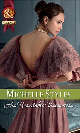 eBook (epub) His Unsuitable Viscountess (Mills &amp; Boon Historical) de Michelle Styles