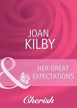 E-Book (epub) Her Great Expectations (Mills &amp; Boon Cherish) (Summerside Stories - Book 1) von Joan Kilby