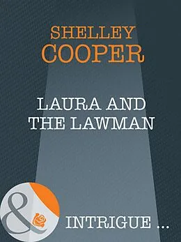 E-Book (epub) Laura and the Lawman (Mills &amp; Boon Intrigue) von Shelley Cooper