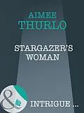 E-Book (epub) Stargazer's Woman (Mills &amp; Boon Intrigue) (Brotherhood of Warriors - Book 3) von Aimee Thurlo