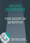 E-Book (epub) Night in Question (Mills &amp; Boon Intrigue) (The Rose Tattoo - Book 10) von Kelsey Roberts
