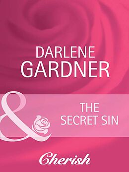 E-Book (epub) Secret Sin (Mills &amp; Boon Cherish) (Return to Indigo Springs - Book 3) von Darlene Gardner