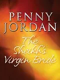 E-Book (epub) Sheikh's Virgin Bride (Mills &amp; Boon M&amp;B) (Arabian Nights - Book 1) von Penny Jordan