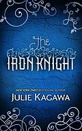 E-Book (epub) Iron Knight (The Iron Fey - Book 4) von Julie Kagawa