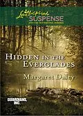 E-Book (epub) Hidden in the Everglades (Mills &amp; Boon Love Inspired Suspense) (Guardians, Inc. - Book 3) von Margaret Daley