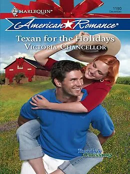 E-Book (epub) Texan for the Holidays (Mills &amp; Boon American Romance) (Brody's Crossing - Book 2) von Victoria Chancellor