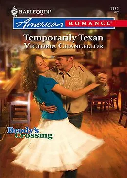 E-Book (epub) Temporarily Texan (Mills &amp; Boon American Romance) (Brody's Crossing - Book 1) von Victoria Chancellor